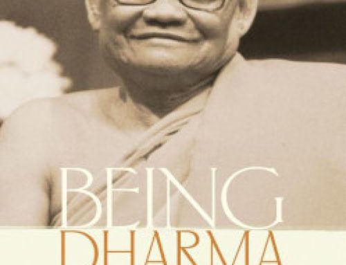 Being Dharma: The Essence of the Buddha’s Teachings